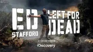 Ed Stafford riskeert zijn leven in extreme gebieden | Ed Stafford: Left For Dead