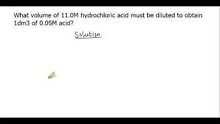 What volume of 11.0M hydrochloric acid must be diluted to obtain 1dm3 of 0.05M acid?