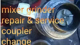 How to change mixer grinder coupler in tamil /mixcy jar repair