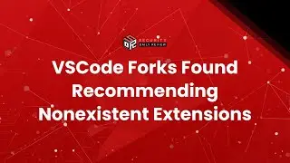 VSCode Forks Found Recommending Nonexistent Extensions