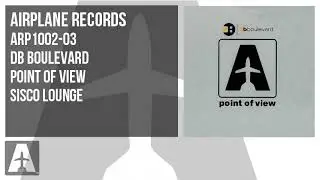 DB Boulevard - Point of View [ Sisco Lounge mix ] ARP1002