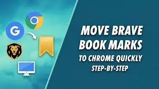 How to Import Bookmarks from Brave to Google Chrome