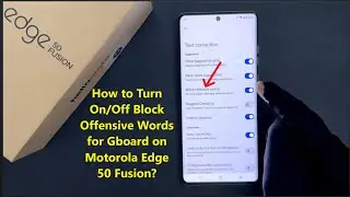 How to Turn On/Off Block Offensive Words for Gboard on Motorola Edge 50 Fusion?