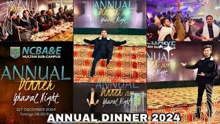Annual Dinner And Ghazal Night At NCBA&E | NCBA&E Multan Wapda Town Campus | 2024