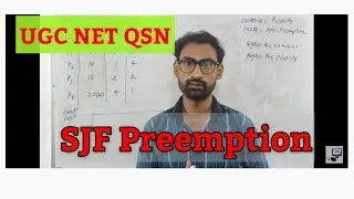 Shortest Job First with Preemption (SRTF ) Algorithm | UGC NET July 2018 | Operating system
