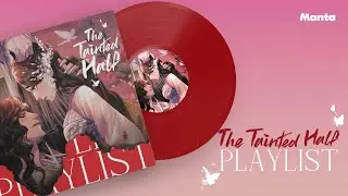 The Tainted Half Playlist 🌓