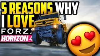 5 Reasons Why I LOVE Forza Horizon 4