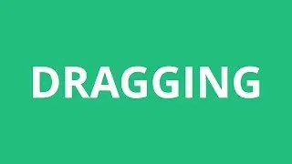 How To Pronounce Dragging - Pronunciation Academy