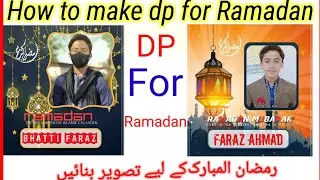 Apni pic ki dp Kaise banaye | Ramadan dpz 2022 | name editing | ramzan dp | Faraz Ahmad Technics