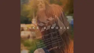 Like A Movie