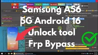 Samsung A56 FRP Unlock Tool 2026 | samsung android 16 unlock tool