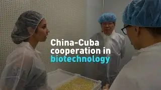 China-Cuba cooperation in biotechnology