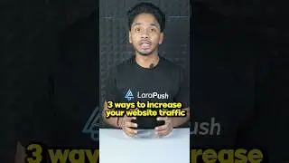 3 ways to increase your website traffic #shorts #shortsvideo #larapush