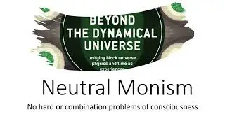Re-Thinking the World with Neutral Monism: Removing the Boundaries Between Mind, Matter, & Spacetime