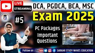 🔥(PGDCA/DCA/BCA/MSc CS-1) Live Class-5 | PC Packages | 2025 Exam Important Questions