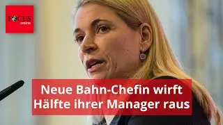 Neue Bahn-Chefin wirft die H&auml;lfte ihrer Manager raus
