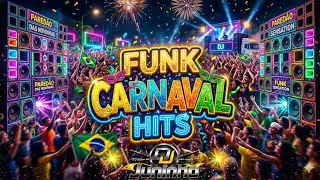 🔴 FUNK CARNAVAL HITS 2025 🎭 | AS MELHORES 🎊 { REMIX } 💀 ((( DJ JUNINHO BNS ))) ☯ ✪ 🔊