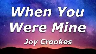 Joy Crookes - When You Were Mine (Lyrics) - 