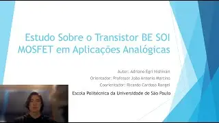 SIICUSP 2022 - Estudo Sobre o Transistor BE SOI MOSFET em Aplica&ccedil;&otilde;es Anal&oacute;gicas