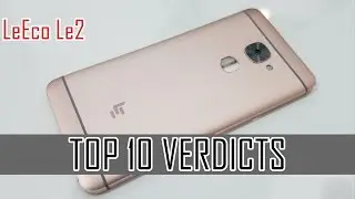 LeEco Le2 - Top 10 verdicts [ Popular reviews]
