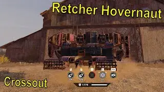 Retcher Hovernaut Build &mdash; Crossout