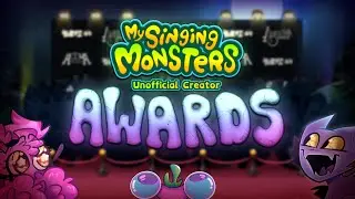 My Singing Monsters Awards 2024 (Reupload)