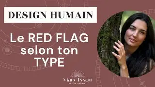 Les REDS FLAGS en amour selon ton type &eacute;nerg&eacute;tique de Design Humain !