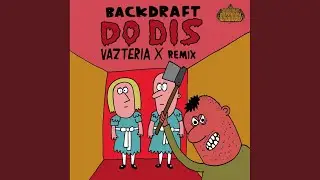 Do Dis (Vazteria X Remix)