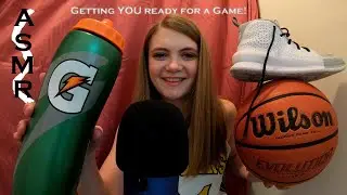 (ASMR) Getting You ready for a Basketball Game!
