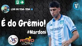 LIVE DO TCHA-TCHA! #222! NARDONI CHEGANDO! TIME ESCALADO!  #gremio