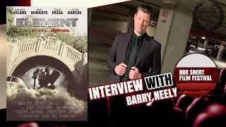 BBR SHORT FILM FESTIVAL 2020 INTERVIEWS | DIRECTOR BARRY J. NEELY 
