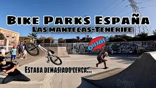 Bike Parks España - Las Mantecas Tenerife