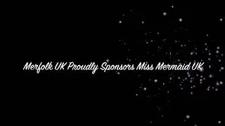 Merfolk UK Proudly Sponsors Miss Mermaid UK
