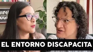 ¿Qué quieres decir? El entorno discapacita con Enrique Vázquez