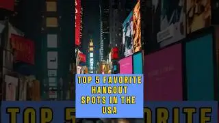 Top 5 Favorite Hangout Spots In The USA #shorts #top5 #hangout  #best5