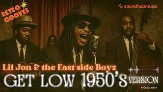 Lil Jon & the East Side Boyz - Get Low (1958)