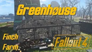 Fallout 4 - Finch Farm Settlement Build | Greenhouse | Work in Progress (Mods)