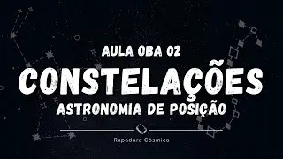Constelações | OBA 2021 - Aula 02