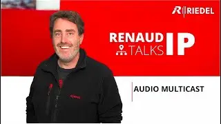 Renaud Talks IP Episode #4-オーディオマルチキャストについて説明をします。
