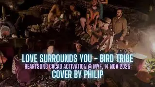 Love Surrounds You - Bird Tribe | Reminder of Divine Protection 🙏 | Cover by Philip 💫
