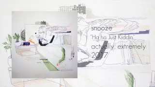 Snooze - Ha ha Just Kiddin (