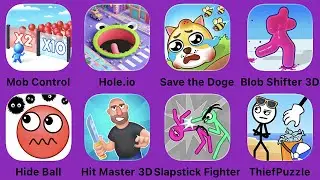 Mob Control,Hole.io,Save the Doge,Blob Shifter 3D,Hide Ball,Hit Master 3D,Slapstick Fighter