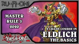 Yu-Gi-Oh! TCG - How to Play Eldlich: A Crash Course in the Basics - 2020