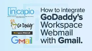 How to integrate GoDaddy's Workspace Webmail with Gmail | 2018