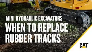When to Replace Cat&reg; Rubber Tracks on Mini Excavators