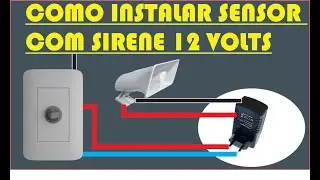 COMO INSTALAR SENSOR DE PRESENÇA 220 VOLTS COM SIRENE 12 VOLTS