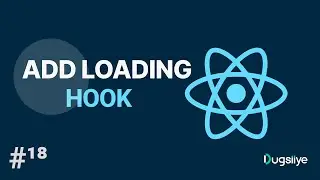 Baro React | React Js Af Somali | React Hooks | Adding Loader To The Hook #18