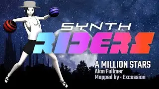 Synth Riders - 19 - A MILLION STARS - Alan Fullmer - Excession