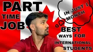 How to find a PART - TIME job in  CANADA🇨🇦 | WAYS TO FIND A PART TIME job | My first Part Time job