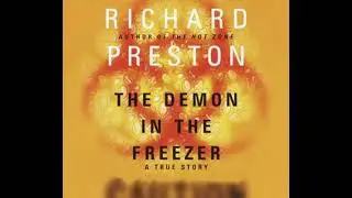 Demon in the Freezer: A True Story - Richard Preston